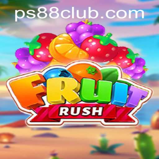 Exploring the Exciting World of FruitRush: The Next Big Hit with PS88