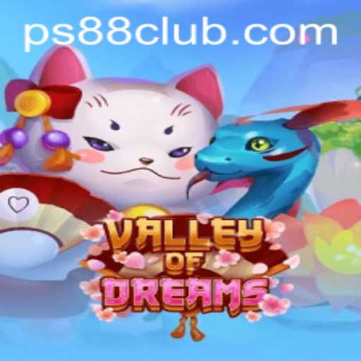 Exploring ValleyofDreams on PS88: A New Gaming Saga